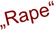 „Rape“